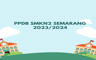 PPDB 2023/2024 SMKN 2 Semarang
